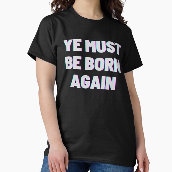 Item preview, Ye Must Be Born Again designed and sold by Artistive.