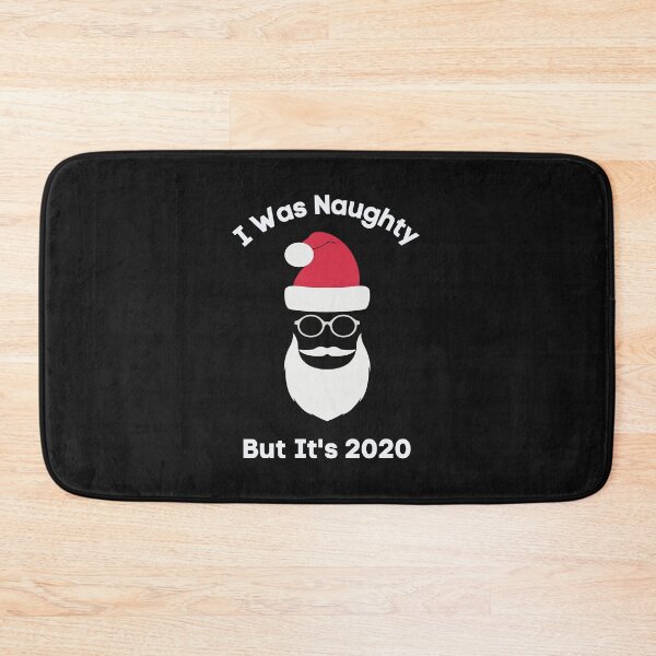 Item preview, I Was Naughty But It's 2020,Yes I Was Naughty But It's 2020 Christmas Santa,Funny designed and sold by piskwi.