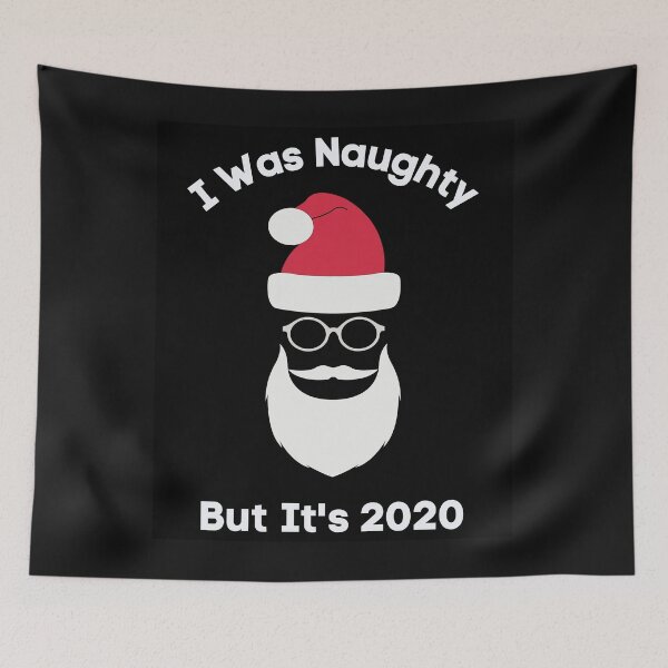 Item preview, I Was Naughty But It's 2020,Yes I Was Naughty But It's 2020 Christmas Santa,Funny designed and sold by piskwi.