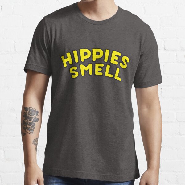 "HIPPIES SMELL WOOKS STINK STINKY HIPPIES YUCK NASTY" Tshirt for