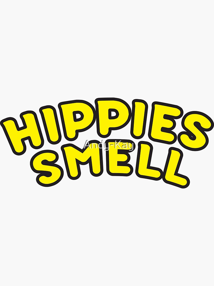 "HIPPIES SMELL WOOKS STINK STINKY HIPPIES YUCK NASTY" Sticker for