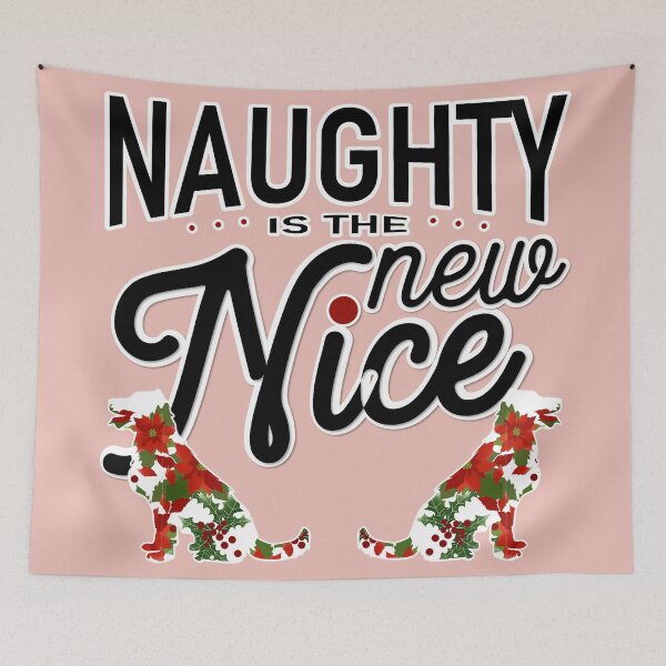 Item preview, NAUGHTY IS THE NEW NICE - Dogs designed and sold by Cr1sV.