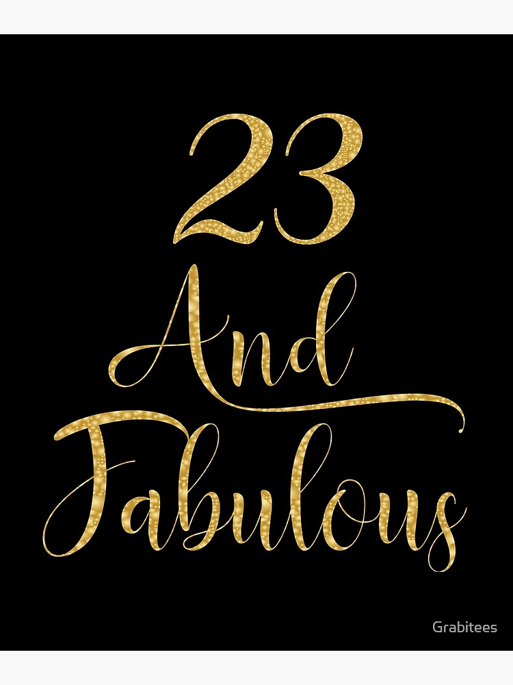 Carte De Vœux Femmes 23 Ans Et Fabuleux 23e Anniversaire Imprimer Par Grabitees Redbubble