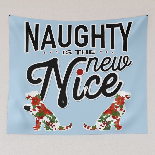 Item preview, NAUGHTY IS THE NEW NICE - Dogs designed and sold by Cr1sV.