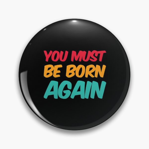 Item preview, You Must Be Born Again designed and sold by Artistive.
