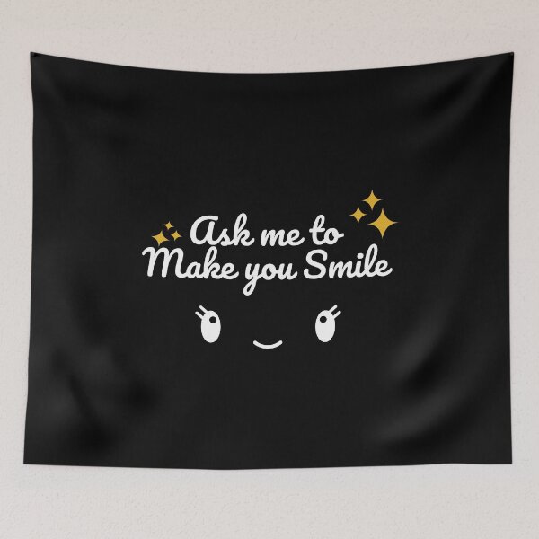 Item preview, Ask Me To Make You Smile - Funny Cute Conversation Starter designed and sold by The Princess Saves Herself.