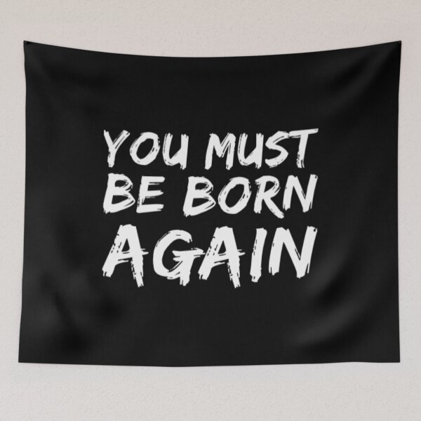 Item preview, You Must Be Born Again designed and sold by Artistive.