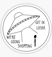 Get in Loser Sticker