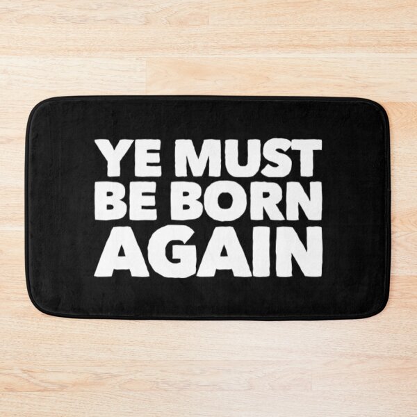 Item preview, Ye Must Be Born Again designed and sold by Artistive.