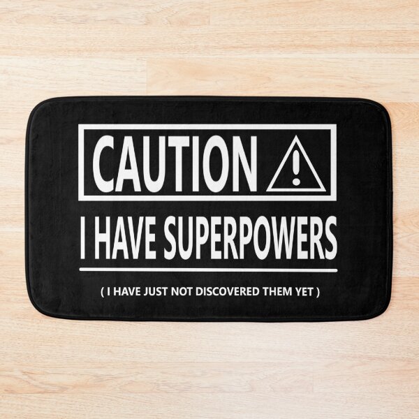Item preview, CAUTION I HAVE SUPERPOWERS designed and sold by onemoormove.
