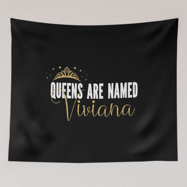 Item preview, Queens Are Named Viviana Personalized First Name Girl print designed and sold by Grabitees.