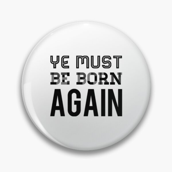 Item preview, Ye Must Be Born Again designed and sold by Artistive.