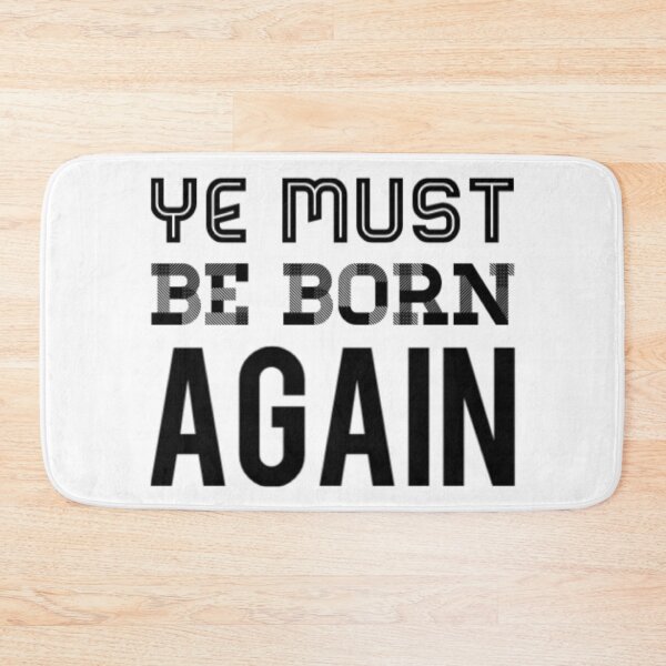 Item preview, Ye Must Be Born Again designed and sold by Artistive.