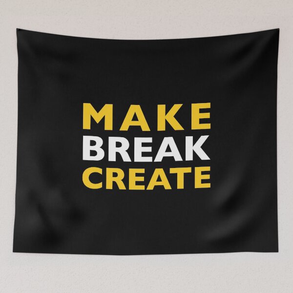 Item preview, Make Break Create designed and sold by thilinank.