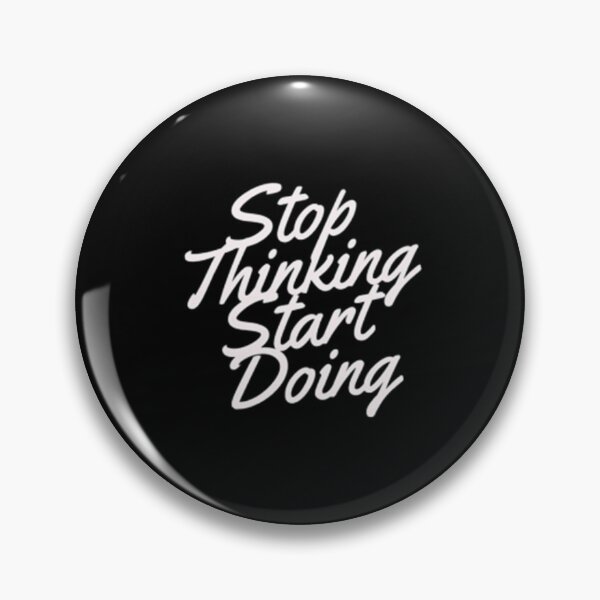 Item preview, Stop Thinking Start Doing designed and sold by Artistive.