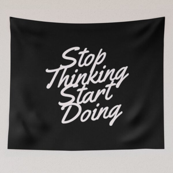 Item preview, Stop Thinking Start Doing designed and sold by Artistive.