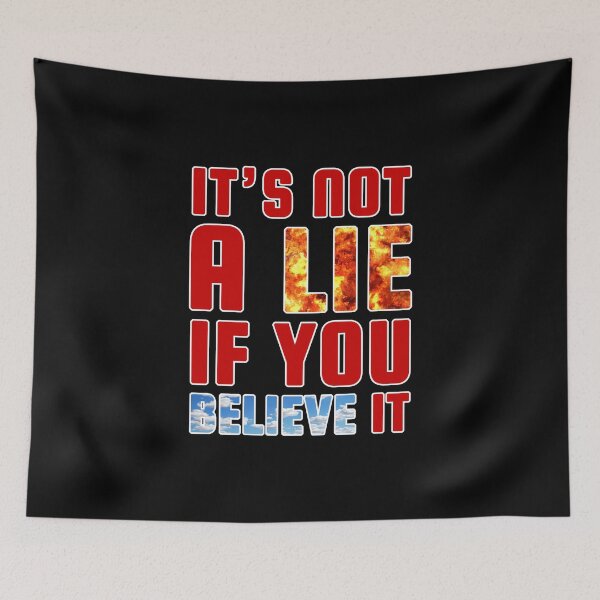 Item preview, It's not a Lie if you Believe it (Red) - designed and sold by Printerially.