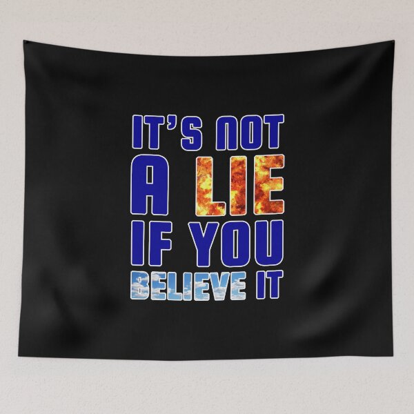 Item preview, It's not a Lie if you Believe it (Blue) - designed and sold by Printerially.
