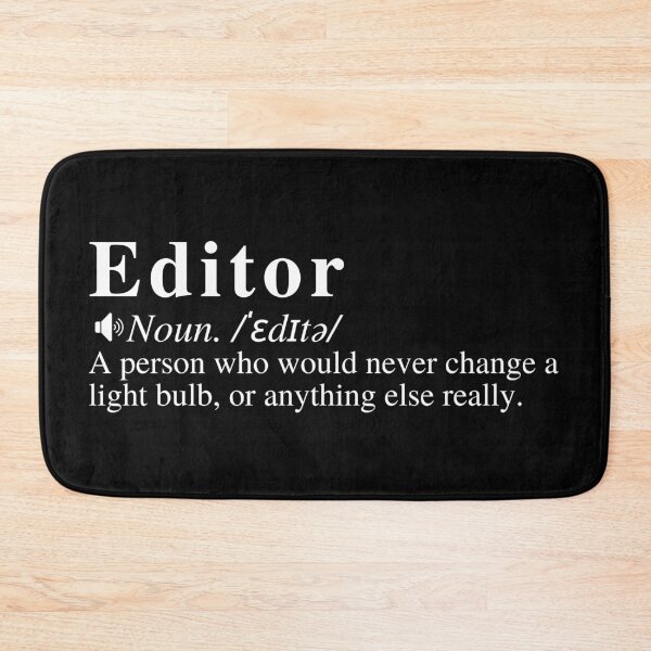 Item preview, Funny Editor Definition designed and sold by mind-illusions.