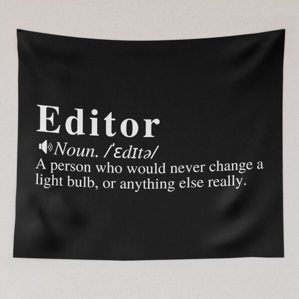 Item preview, Funny Editor Definition designed and sold by mind-illusions.