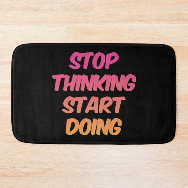 Item preview, Stop Thinking Start Doing designed and sold by Artistive.