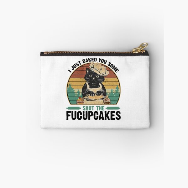 Item preview, I Just Baked You Some Shut The Fucupcakes designed and sold by Abdessamad02.