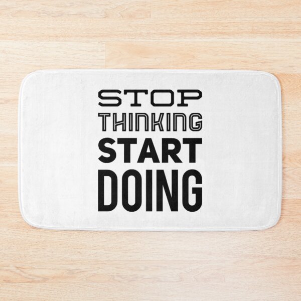 Item preview, Stop Thinking Start Doing designed and sold by Artistive.