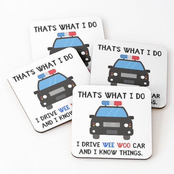Item preview, Thats what I do I drive wee woo car and i know things funny police quotes designed and sold by OneTimeEngineer.