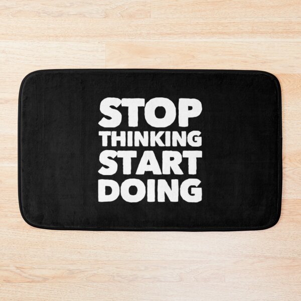 Item preview, Stop Thinking Start Doing designed and sold by Artistive.