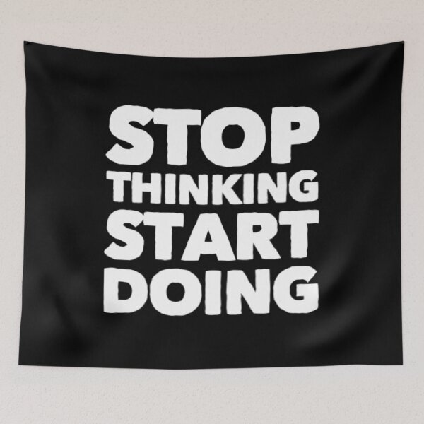 Item preview, Stop Thinking Start Doing designed and sold by Artistive.