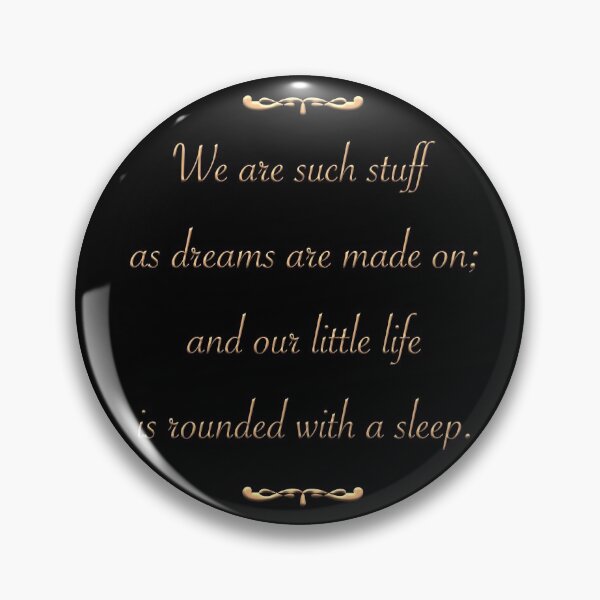 Item preview, We are such stuff as dreams are made on. designed and sold by Motes of the Gleam.
