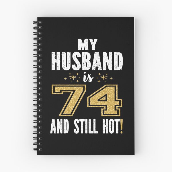 Item preview, My Husband Is 74 And Still Hot 74th Birthday Gift For Him design designed and sold by Grabitees.