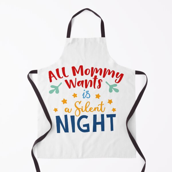 Item preview, All Mommy wants is a Silent Night designed and sold by LolasTees.