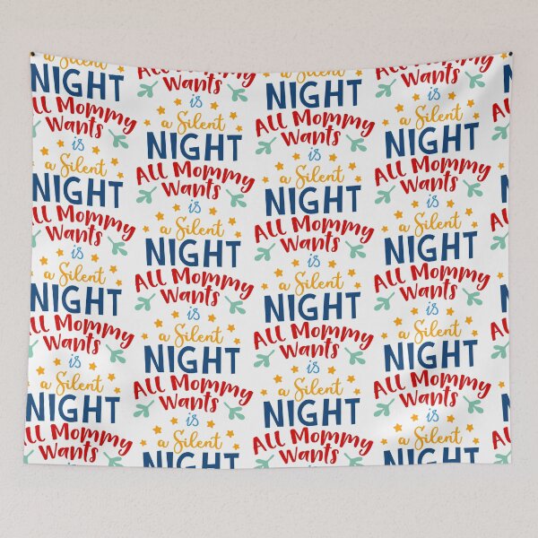 Item preview, All Mommy wants is a Silent Night designed and sold by LolasTees.