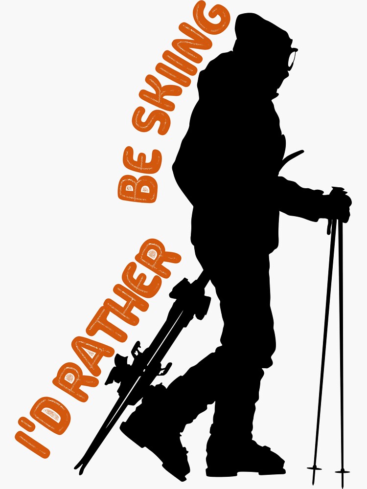 I'd rather be skiing funny ski by ds-4