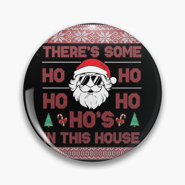 Item preview, There's Some HOS In The House Christmas  designed and sold by Rakesh Murugan.