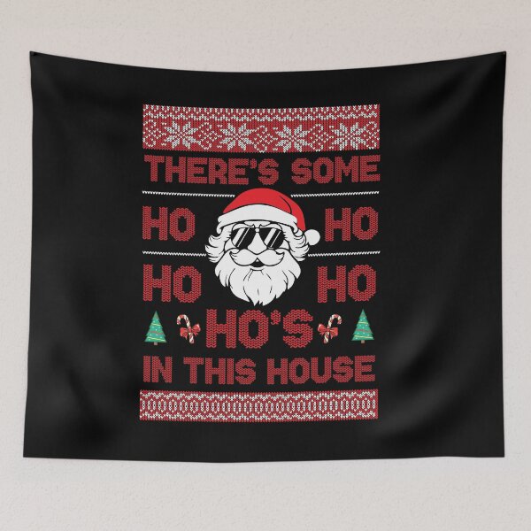 Item preview, There's Some HOS In The House Christmas  designed and sold by Rakesh Murugan.