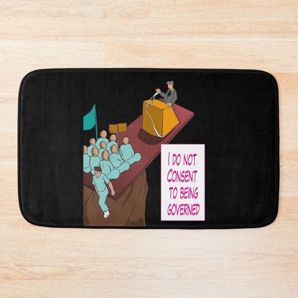 Item preview, I do not Consent to being governed designed and sold by AnarchyDream.