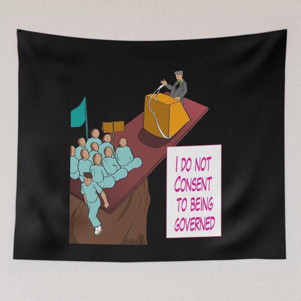 Item preview, I do not Consent to being governed designed and sold by AnarchyDream.