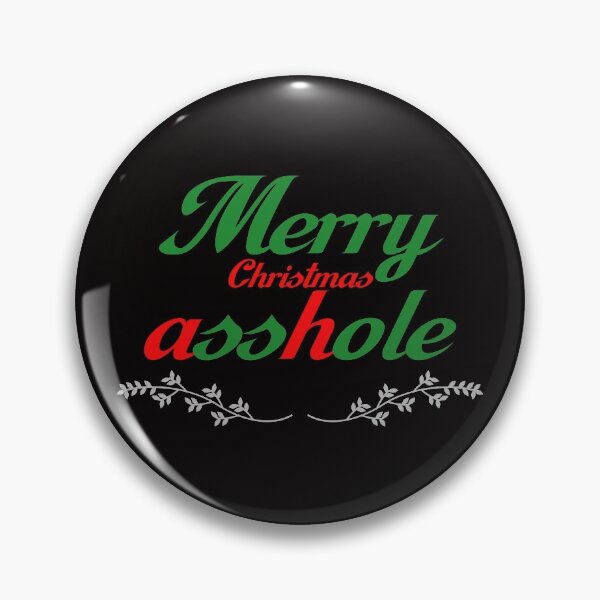 Item preview, Merry Christmas asshole designed and sold by keisthard.