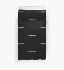 Opinion Duvet Cover