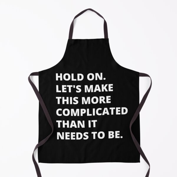 Item preview, Hold on, let's make this more complicated than it needs to be. Text only design. Clean, white text. Capitals. designed and sold by JellyBeenzz.