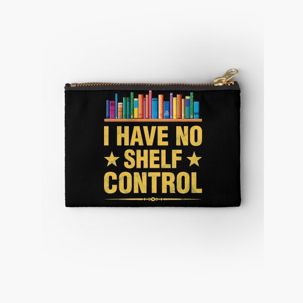 Item preview, I Have No Shelf Control Funny Bookshelf Bookworm Book Lover designed and sold by topdesignarts.
