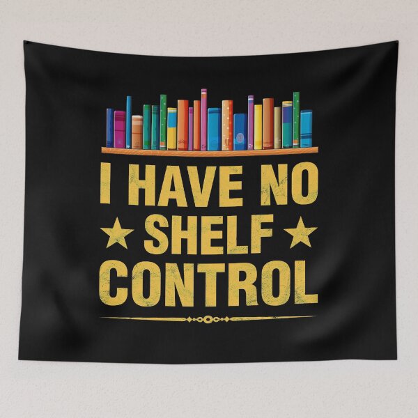 Item preview, I Have No Shelf Control Funny Bookshelf Bookworm Book Lover designed and sold by topdesignarts.