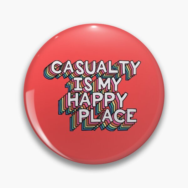 Item preview, Casualty is my Happy Place designed and sold by holbytv.