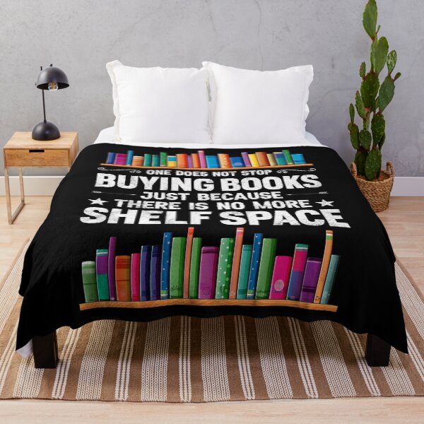 Item preview, One Does Not Stop Buying Books There Is No More Shelf Space designed and sold by topdesignarts.