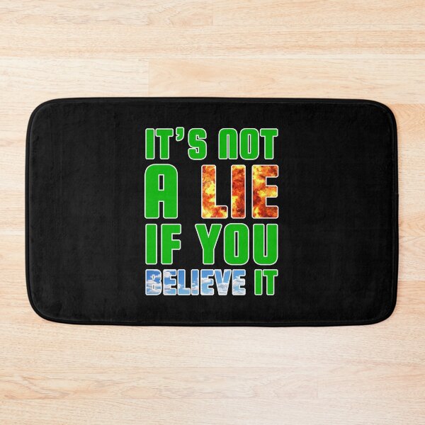 Item preview, It's not a Lie if you Believe it (Green) - designed and sold by Printerially.