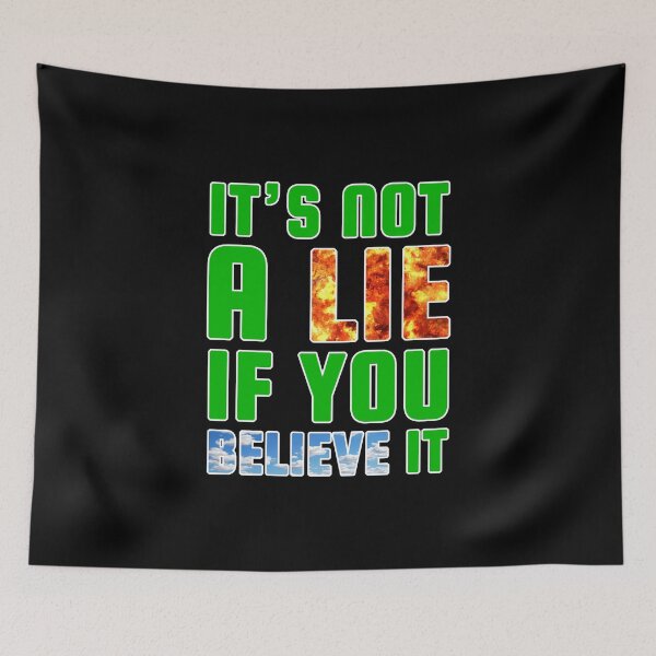 Item preview, It's not a Lie if you Believe it (Green) - designed and sold by Printerially.