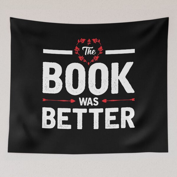 Item preview, The Book Was Better Funny Reading Bookworm Books Lover Gifts designed and sold by topdesignarts.