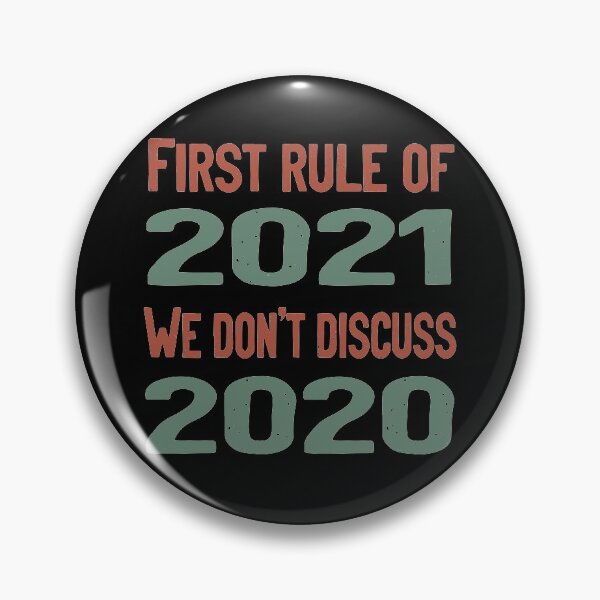 Artikelvorschau, Wir diskutieren nicht 2020 / Erste Regel von 2021 Sprechen Sie nie über 2020 Funny Meme entworfen und verkauft von RedJazz.